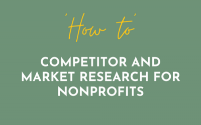 Competitor and Market Research for Nonprofits: An Introduction