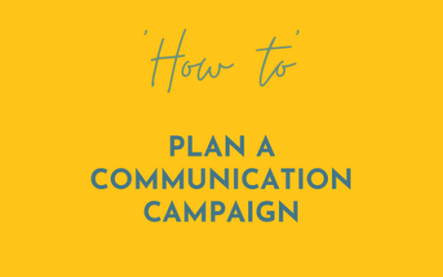 ‘How To’ Plan a Communication Campaign